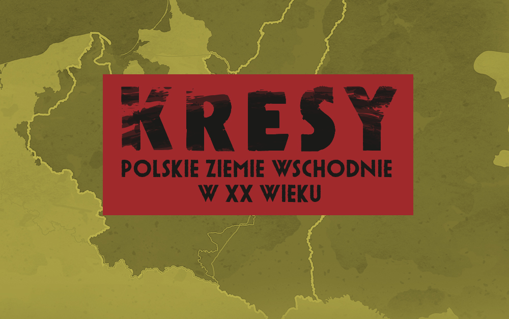 Ogólnopolski Konkurs Historyczny „Kresy-polskie ziemie wschodnie w XX wieku”